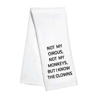 Kitchen Towel - Not My Circus