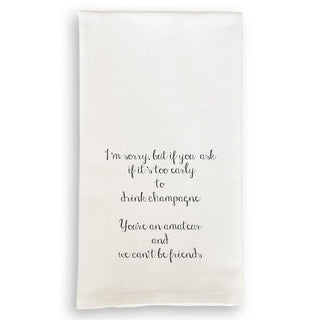 Too Early to Drink Champagne Dishtowel